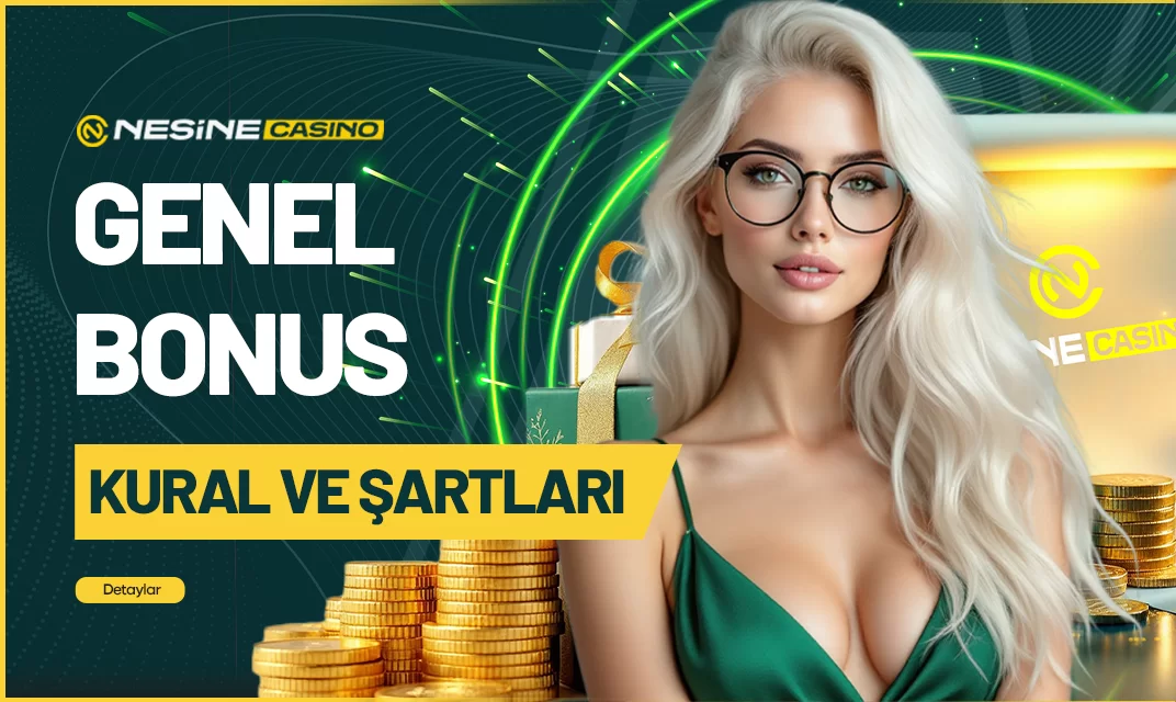 Nesinecasino’da Genel Bonus Kuralları